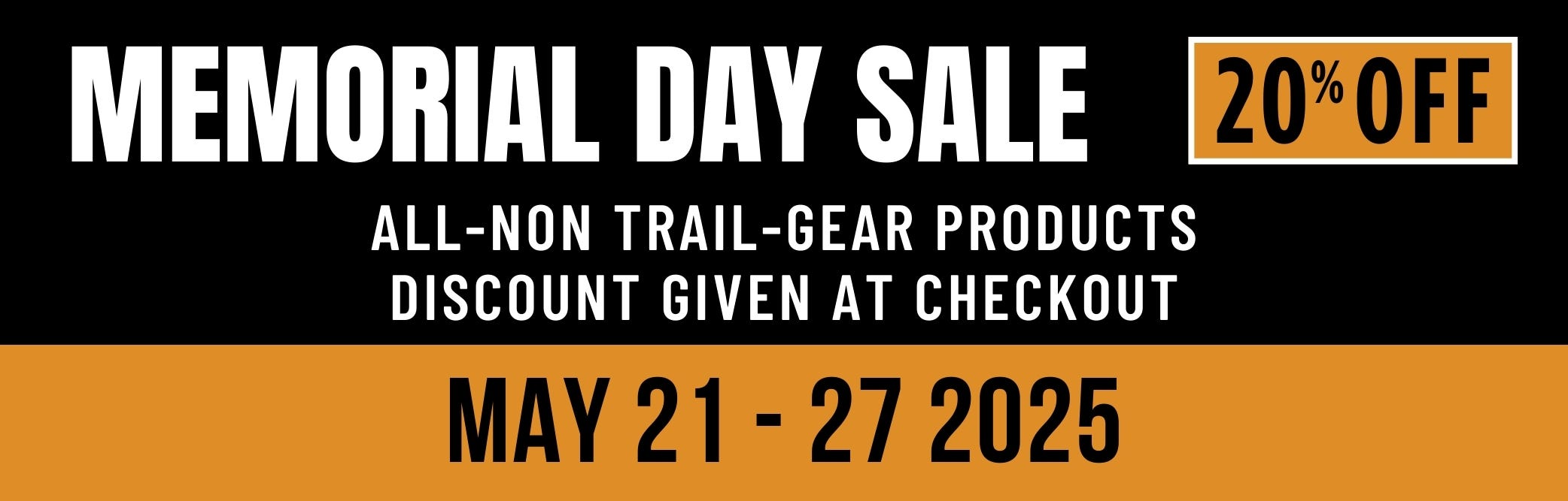 Memorial Day Sale - Up to 20% OFF - MAY 21 - 27
